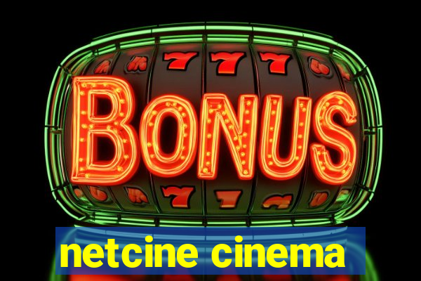 netcine cinema